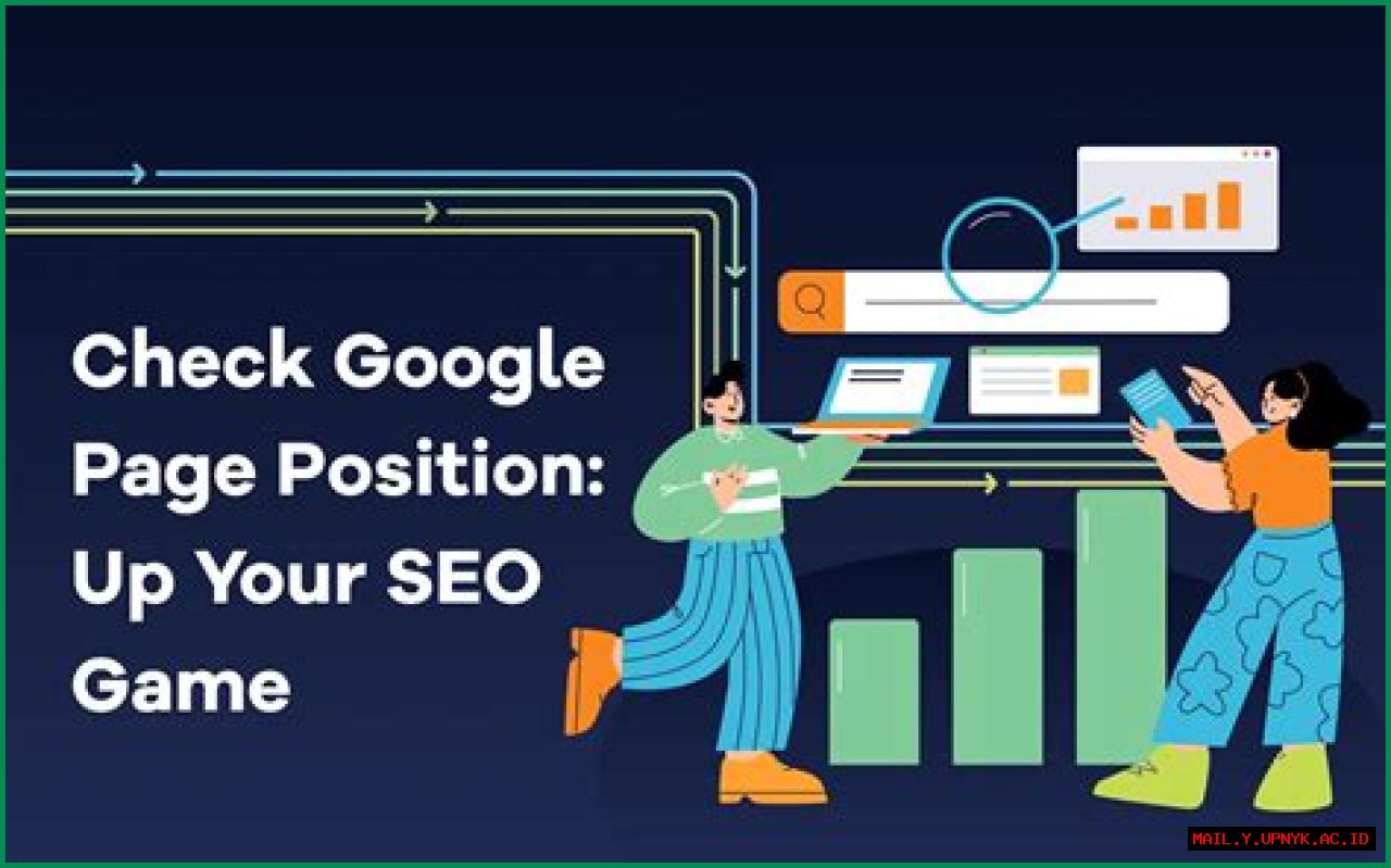 Check Your Google Page Position: A Comprehensive Guide