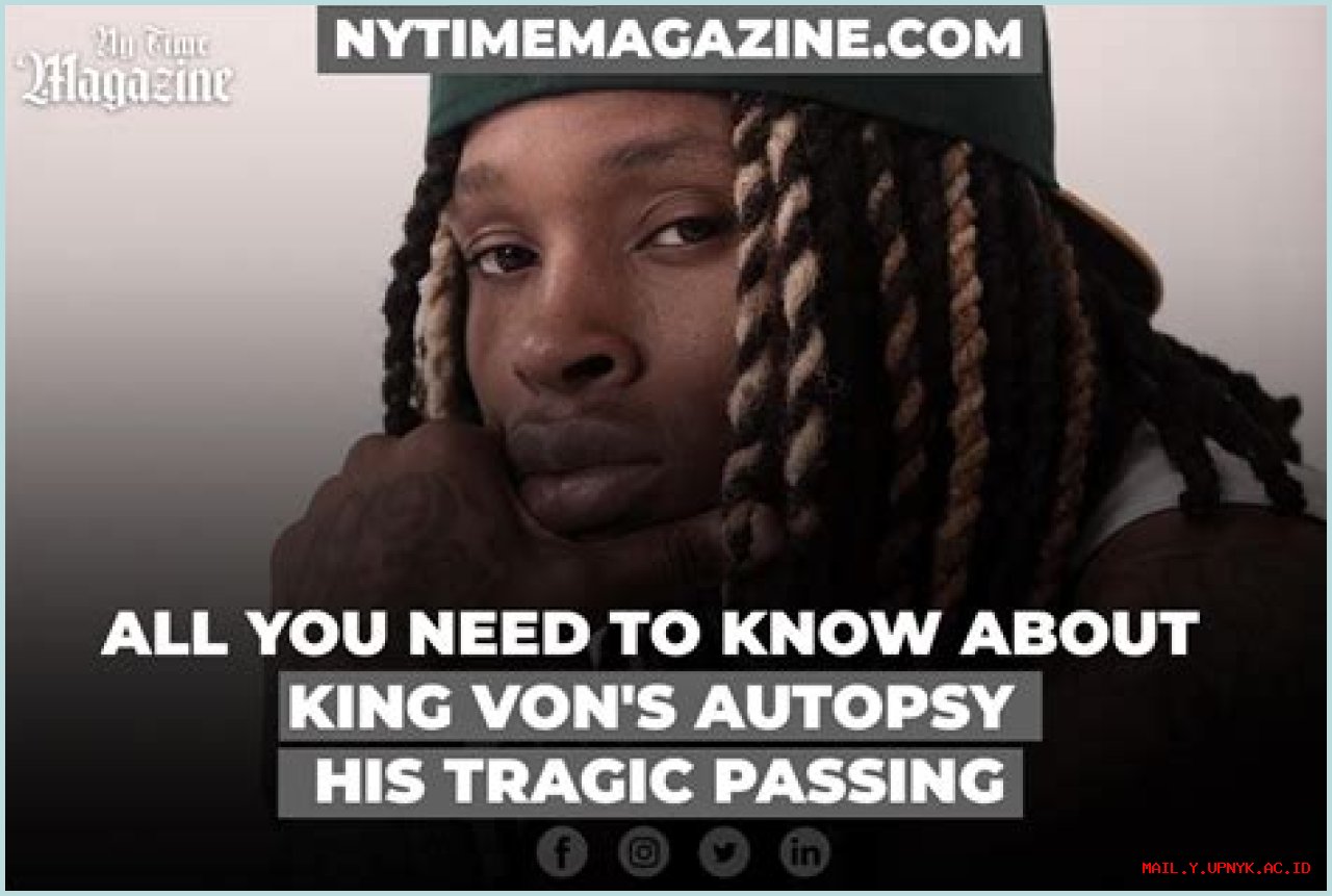 The True Nature Of King Von's Legacy: Uncovering His Controversial Past