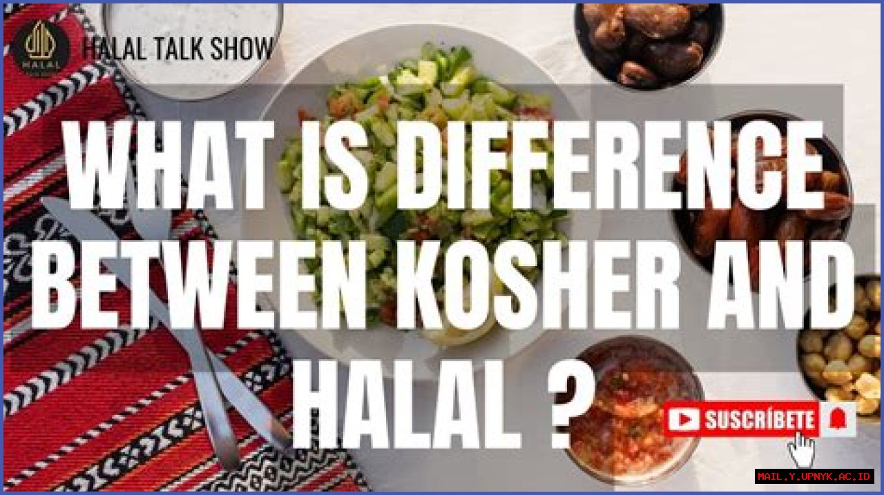 What Is Difference Between Halal And Kosher